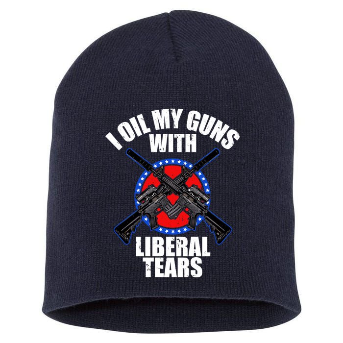 I Oil My Guns With Liberal tears Short Acrylic Beanie