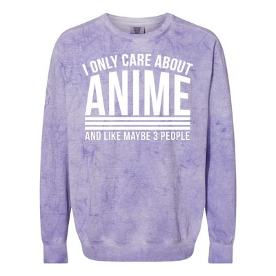 I Only Care About Anime And Like Maybe 3 People Colorblast Crewneck Sweatshirt