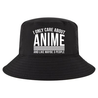 I Only Care About Anime And Like Maybe 3 People Cool Comfort Performance Bucket Hat