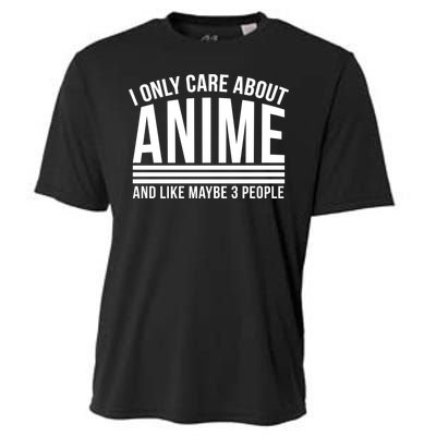 I Only Care About Anime And Like Maybe 3 People Cooling Performance Crew T-Shirt