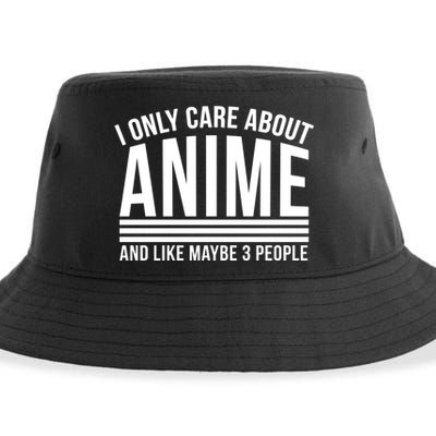 I Only Care About Anime And Like Maybe 3 People Sustainable Bucket Hat