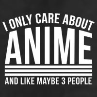 I Only Care About Anime And Like Maybe 3 People 11oz C Handle Ceramic Mug