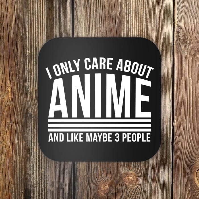 I Only Care About Anime And Like Maybe 3 People Coaster