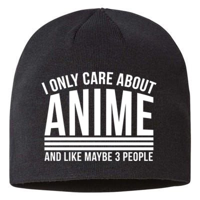 I Only Care About Anime And Like Maybe 3 People Sustainable Beanie