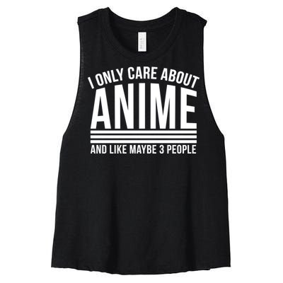 I Only Care About Anime And Like Maybe 3 People Women's Racerback Cropped Tank