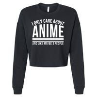 I Only Care About Anime And Like Maybe 3 People Cropped Pullover Crew