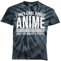 I Only Care About Anime And Like Maybe 3 People Kids Tie-Dye T-Shirt