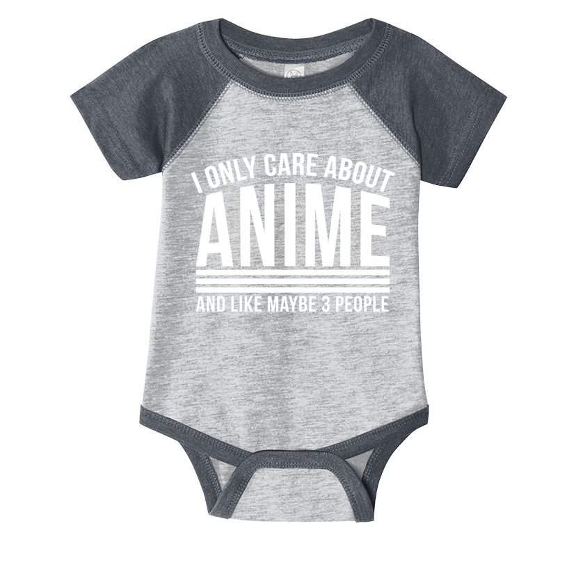 I Only Care About Anime And Like Maybe 3 People Infant Baby Jersey Bodysuit