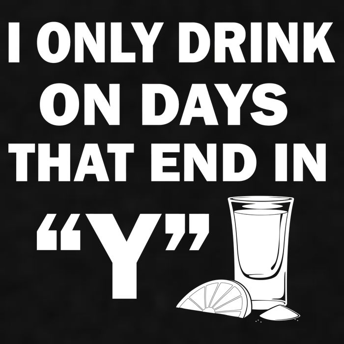 I only Drink On Days That End in Y Ladies PosiCharge Tri-Blend Wicking Tank