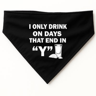 I only Drink On Days That End in Y USA-Made Doggie Bandana