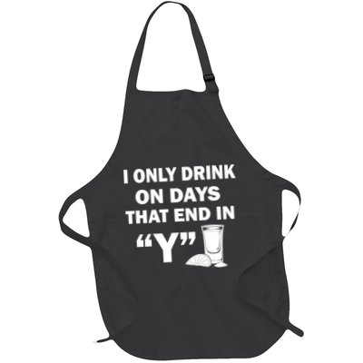 I only Drink On Days That End in Y Apron