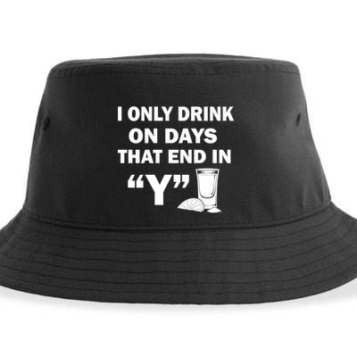 I only Drink On Days That End in Y Sustainable Bucket Hat