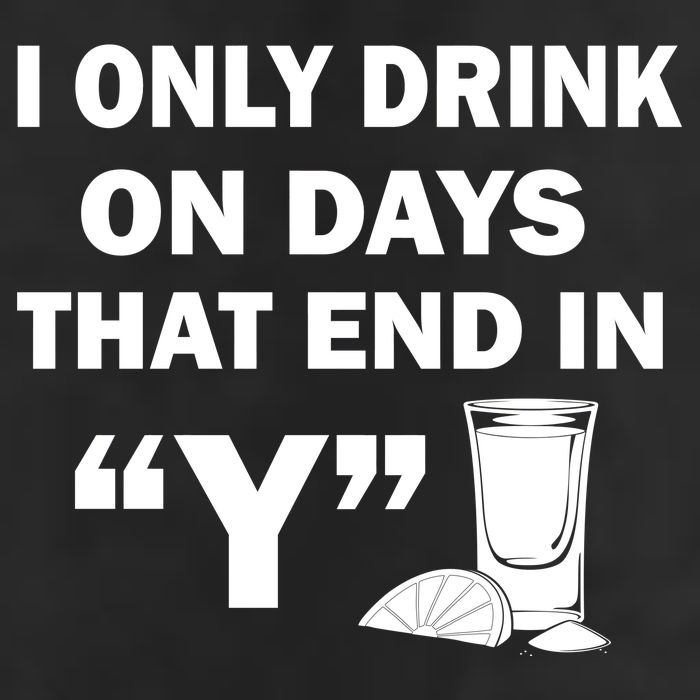 I only Drink On Days That End in Y 11oz C Handle Ceramic Mug
