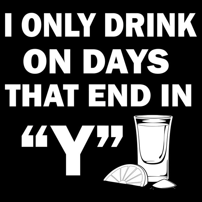 I only Drink On Days That End in Y Flatbill Hat