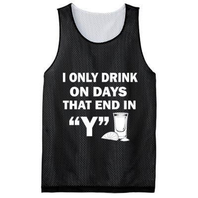 I only Drink On Days That End in Y Mesh Reversible Basketball Jersey Tank