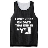I only Drink On Days That End in Y Mesh Reversible Basketball Jersey Tank