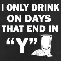 I only Drink On Days That End in Y Tumbler