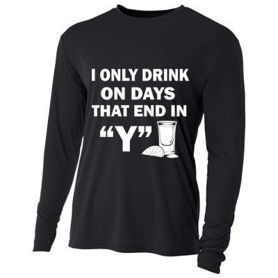 I only Drink On Days That End in Y Cooling Performance Long Sleeve Crew
