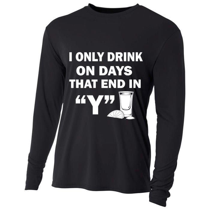 I only Drink On Days That End in Y Cooling Performance Long Sleeve Crew