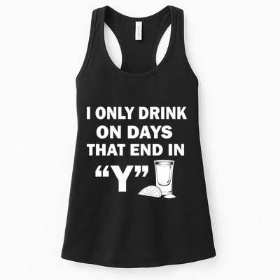 I only Drink On Days That End in Y Womens Tank Top