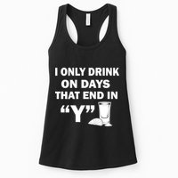 I only Drink On Days That End in Y Womens Tank Top