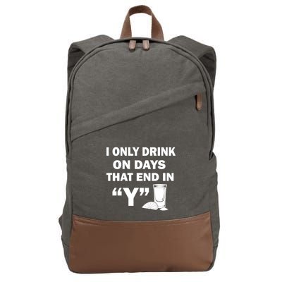 I only Drink On Days That End in Y Cotton Canvas Backpack