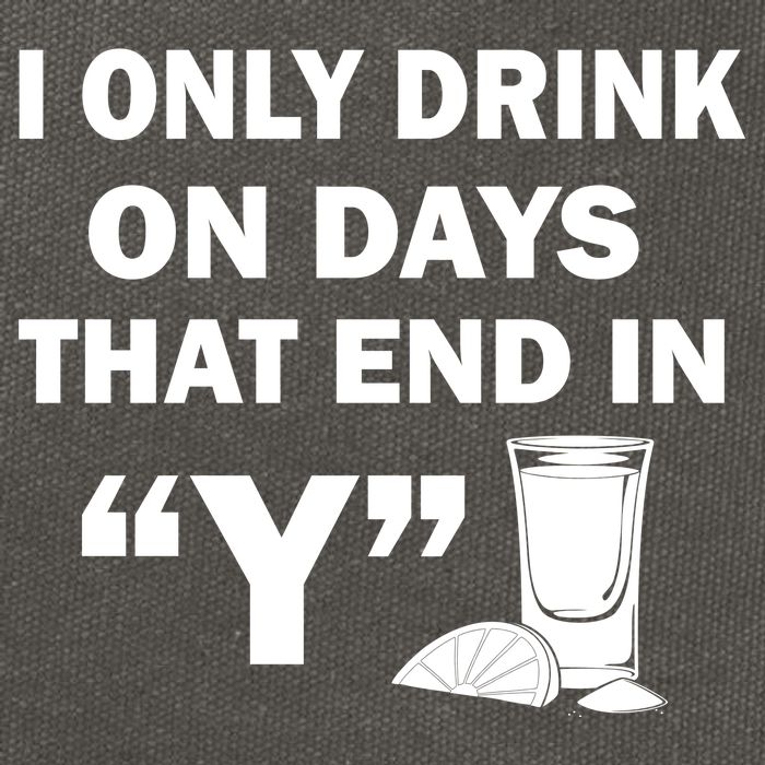 I only Drink On Days That End in Y Cotton Canvas Backpack