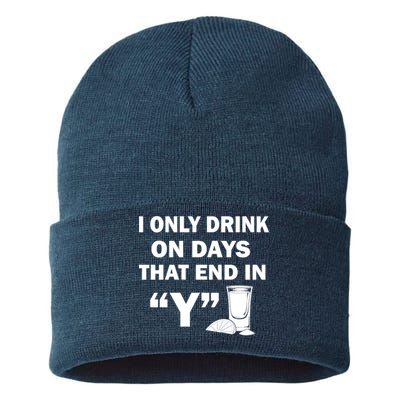 I only Drink On Days That End in Y Sustainable Knit Beanie