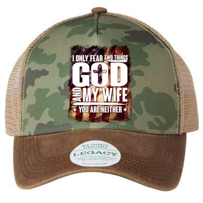 I Only Fear Two Things God And My Wife You Are Neither Legacy Tie Dye Trucker Hat
