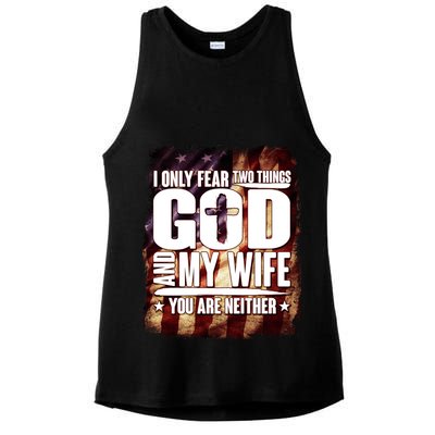 I Only Fear Two Things God And My Wife You Are Neither Ladies PosiCharge Tri-Blend Wicking Tank