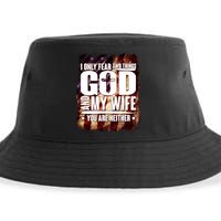 I Only Fear Two Things God And My Wife You Are Neither Sustainable Bucket Hat