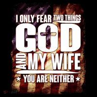 I Only Fear Two Things God And My Wife You Are Neither Cooling Performance Long Sleeve Crew