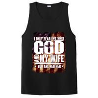 I Only Fear Two Things God And My Wife You Are Neither PosiCharge Competitor Tank