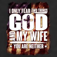 I Only Fear Two Things God And My Wife You Are Neither Golf Towel