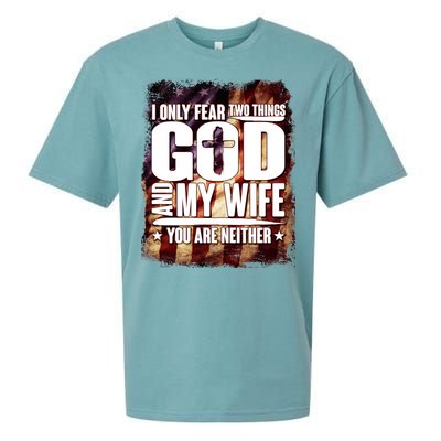 I Only Fear Two Things God And My Wife You Are Neither Sueded Cloud Jersey T-Shirt