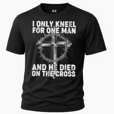 I Only Kneel For One Man And He Died On The Cross Performance Shirt
