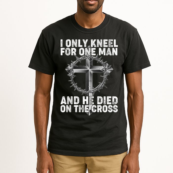 I Only Kneel For One Man And He Died On The Cross Tall T-Shirt