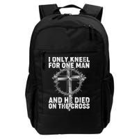 I Only Kneel For One Man And He Died On The Cross Backpack