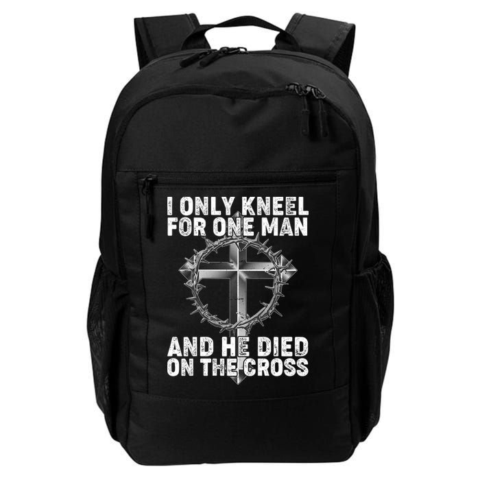 I Only Kneel For One Man And He Died On The Cross Backpack