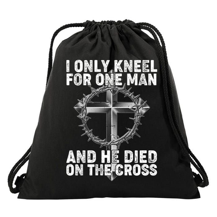 I Only Kneel For One Man And He Died On The Cross Drawstring Bag