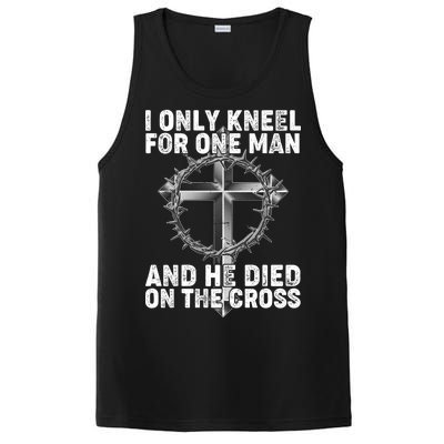 I Only Kneel For One Man And He Died On The Cross PosiCharge Competitor Tank