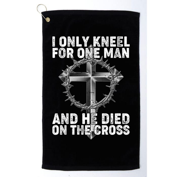 I Only Kneel For One Man And He Died On The Cross Golf Towel