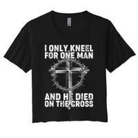 I Only Kneel For One Man And He Died On The Cross Crop Top