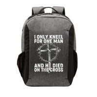 I Only Kneel For One Man And He Died On The Cross Vector Backpack