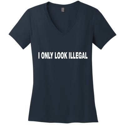 I Only Look Illegal Women's V-Neck T-Shirt