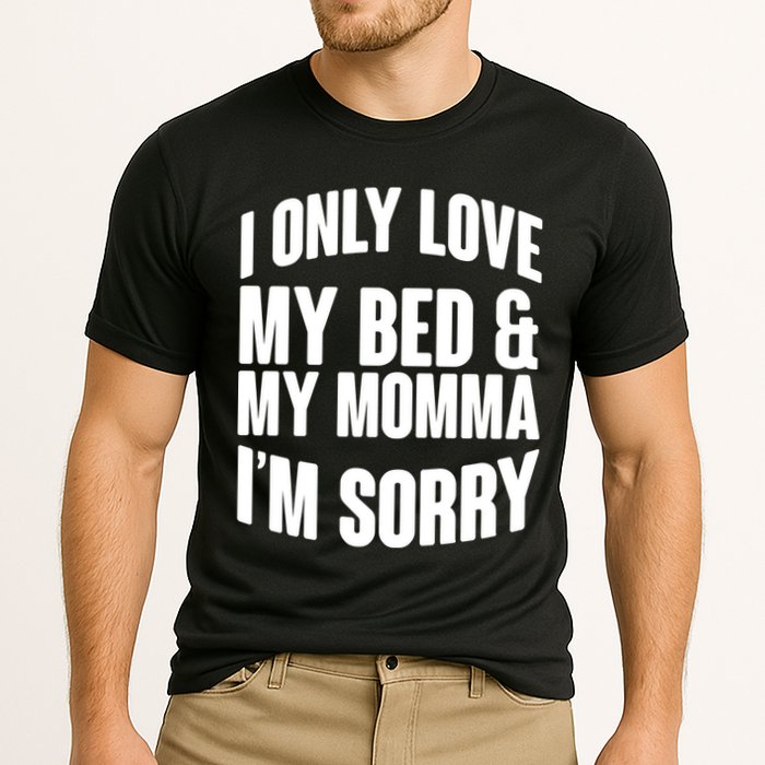 I Only Love My Bed & My Momma Cooling Performance Crew T-Shirt