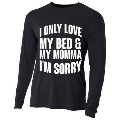 I Only Love My Bed & My Momma Cooling Performance Long Sleeve Crew
