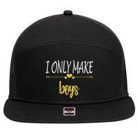 I Only Make Boys 7 Panel Mesh Trucker Snapback Hat