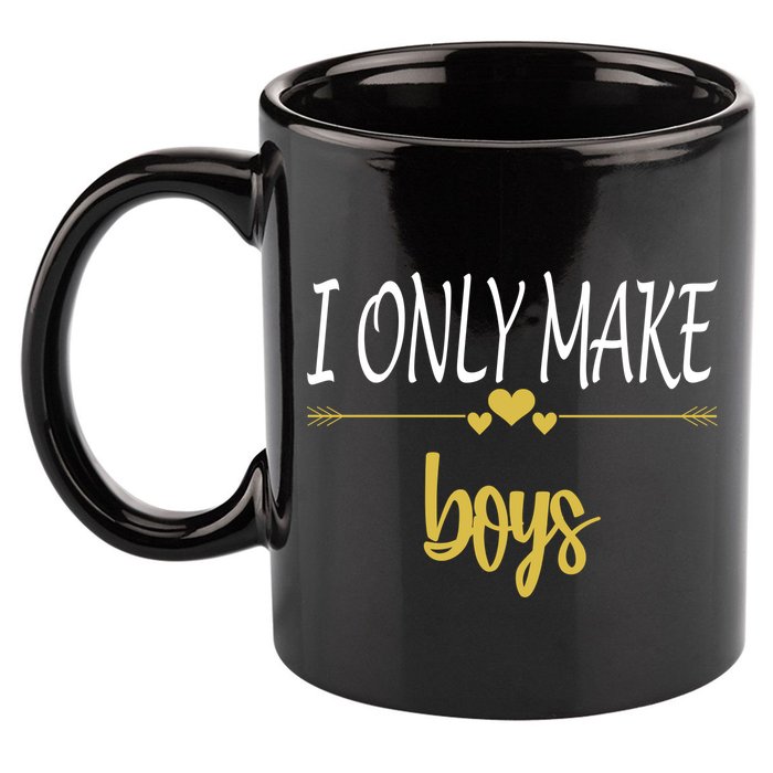 I Only Make Boys 11oz C Handle Ceramic Mug