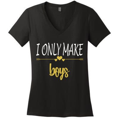 I Only Make Boys Women's V-Neck T-Shirt